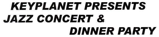 keyplanet presents Jazz concert&dinner party 